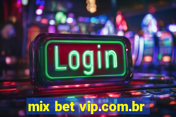 mix bet vip.com.br